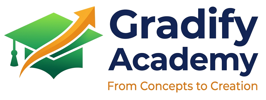 Gradify Academy — From Concepts to Creation